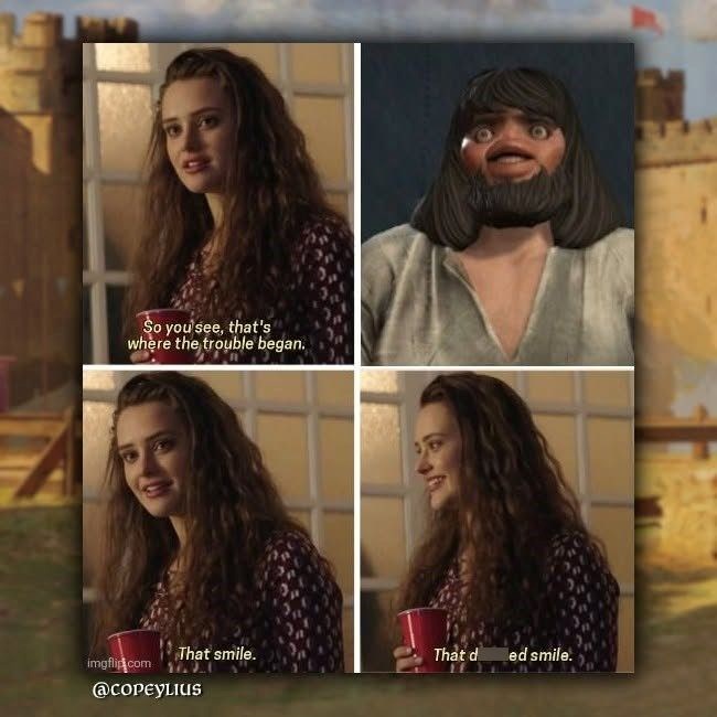 So you see, that's where the trouble began. That smile. That d ed smile. imgflip.com @COPEYLIUS