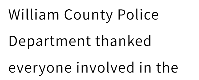 William County Police Department thanked everyone involved in the