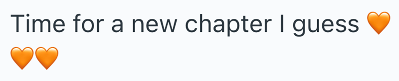 Time for a new chapter I guess