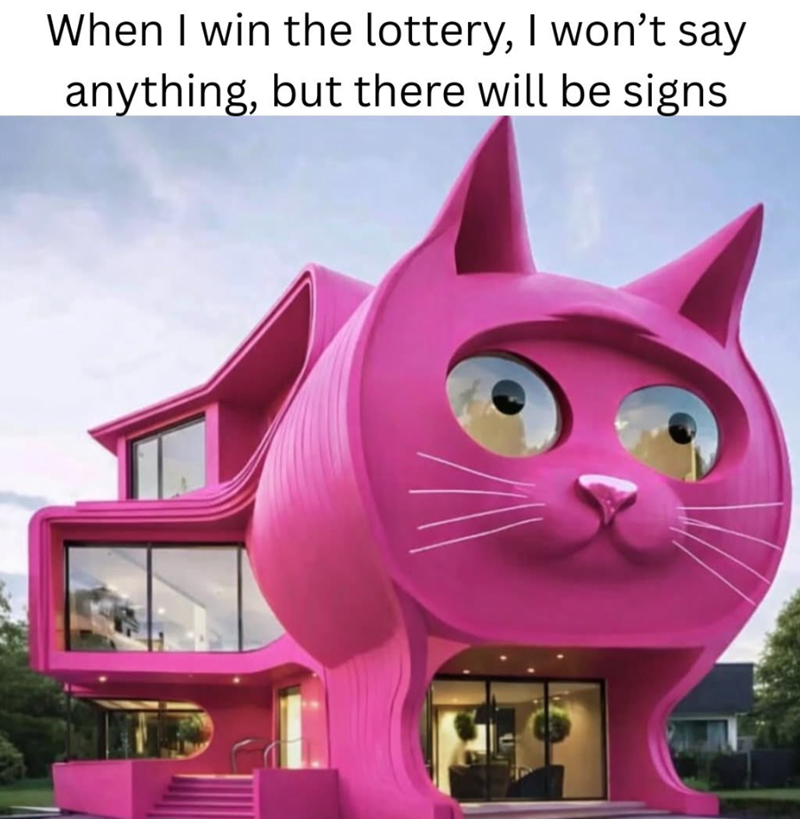 When I win the lottery, I won't say anything, but there will be signs