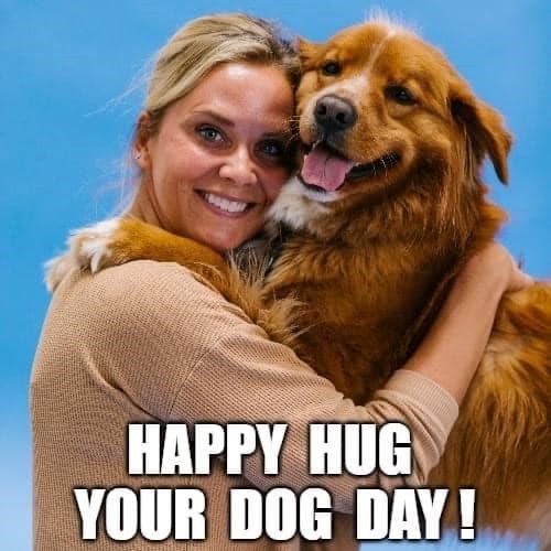 HAPPY HUG YOUR DOG DAY!