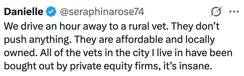Danielle @seraphinarose74 0 We drive an hour away to a rural vet. They don't push anything. They are affordable and locally owned. All of the vets in the city I live in have been bought out by private equity firms, it's insane. • • •