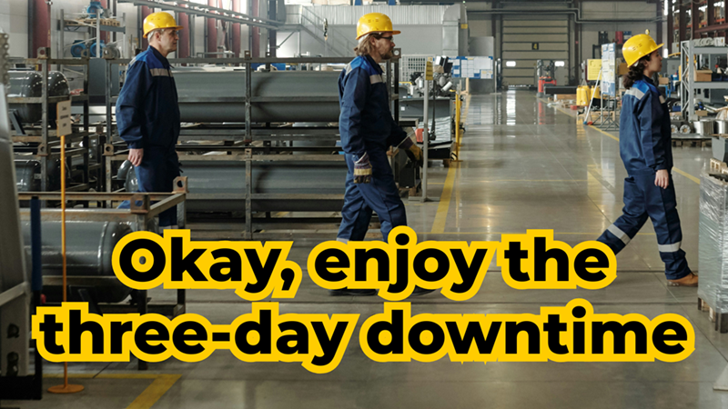 Three factory workers in hard hats walk through a plant with overlaying quote: text: “Okay, enjoy the three-day downtime”