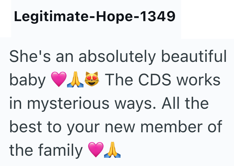 Legitimate-Hope-1349 She's an absolutely beautiful baby The CDS works. in mysterious ways. All the best to your new member of the family ♥