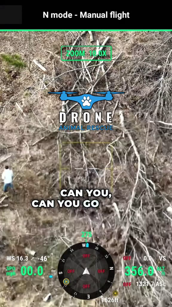 N mode - Manual flight DRONE AL RESCUE CAN YOU, CAN YOU GO 275 W 24 OFF WS 16.3 -46° SPD mph 00.0 OFF OFF H 0.0 VS 356.8 OFF AFF 1321 7 ASL 21 3 626ft