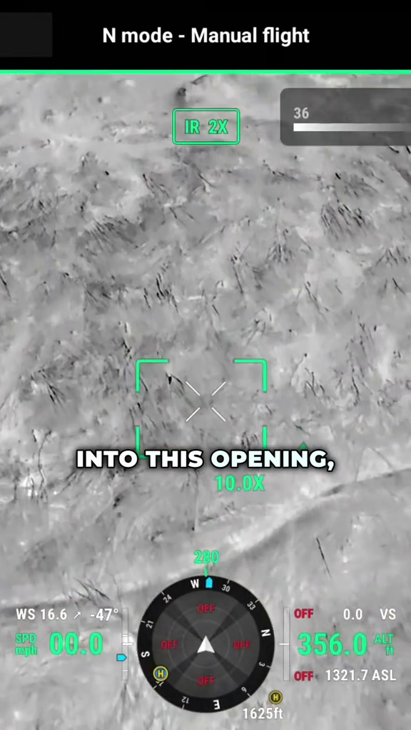 N mode - Manual flight IR 2X 36 INTO THIS OPENING, 10.0X WS 16.6-47° SPD 00:0 S 280 W30 OFF OFF 0.0 VS OFF UFF 356.0 A OFF 1321.7 ASL H 21 F 1625ft