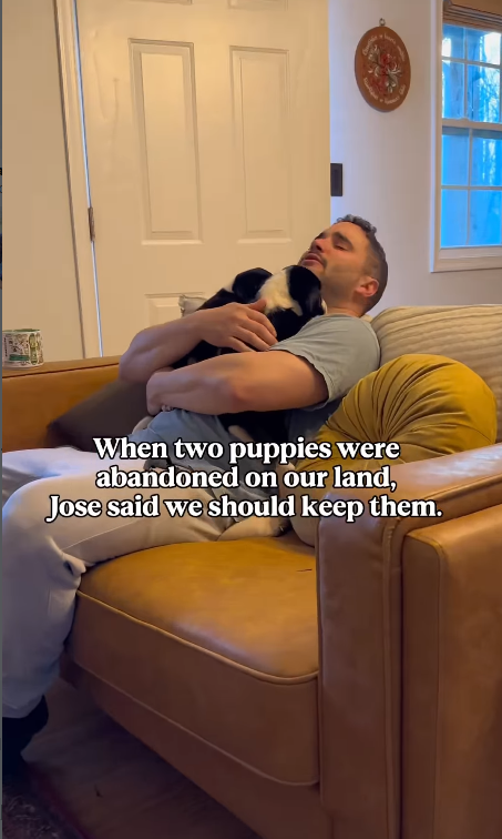 When two puppies were abandoned on our land, Jose said we should keep them.