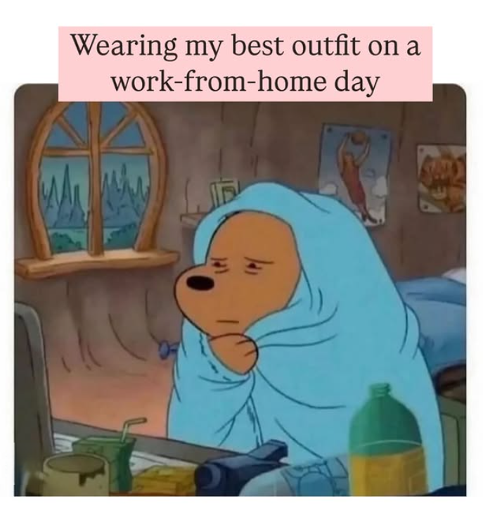 Wearing my best outfit on a work-from-home day