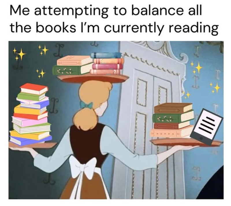 Me attempting to balance all the books I'm currently reading