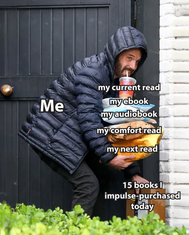Me my current read myebook my audiobook my comfort read my next read 15 books I impulse-purchased today