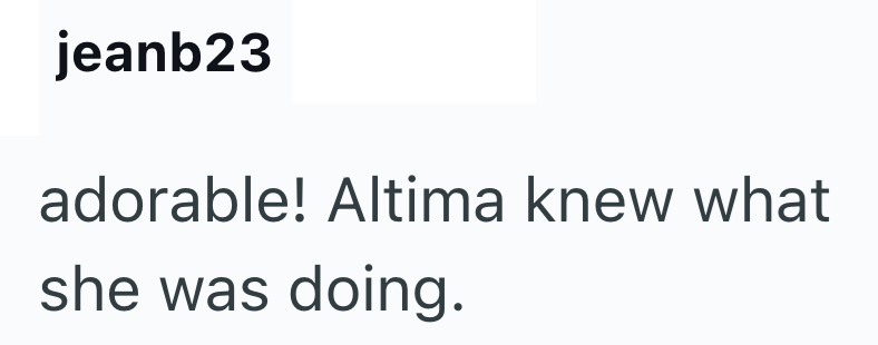 jeanb23 adorable! Altima knew what she was doing.