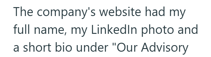 The company's website had my full name, my LinkedIn photo and a short bio under "Our Advisory