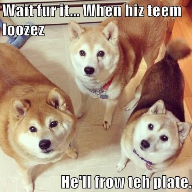 Wait fur it... When hiz teem loozez He'll frow teh plate.