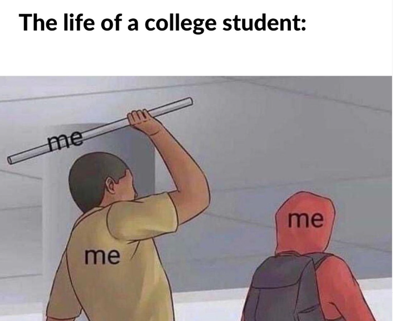 The life of a college student: me me me