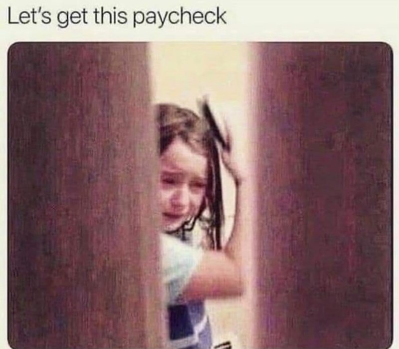 Let's get this paycheck