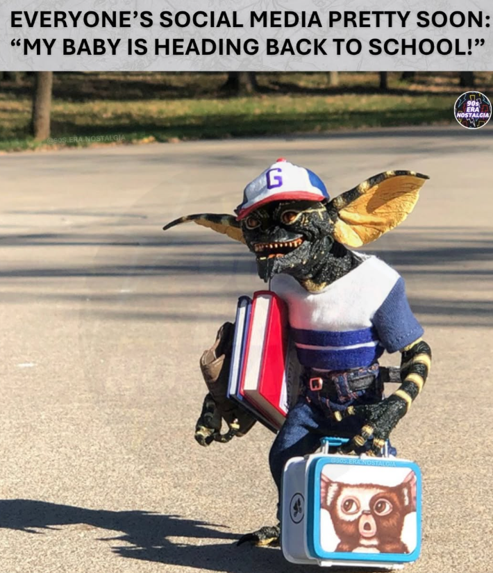 EVERYONE'S SOCIAL MEDIA PRETTY SOON: "MY BABY IS HEADING BACK TO SCHOOL!" 905.ERA NOSTALGIA G ERÁ NOSTALO 90s ERA NOSTALGIA