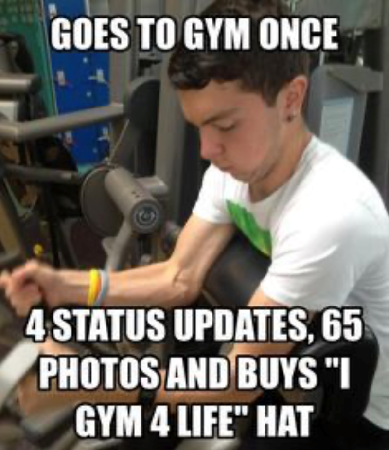 GOES TO GYM ONCE 4 STATUS UPDATES, 65 PHOTOS AND BUYS "I GYM 4 LIFE" HAT