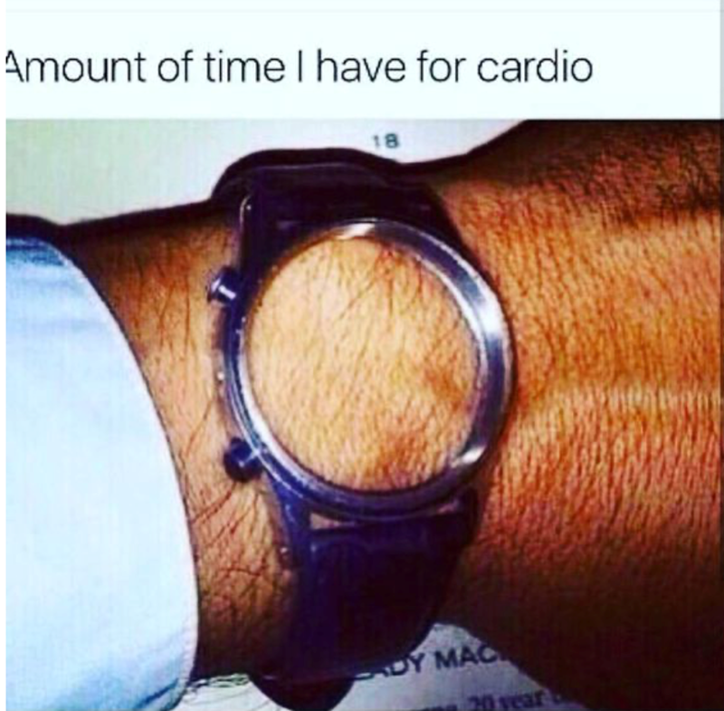 Amount of time I have for cardio 18 DY MAC 20 year