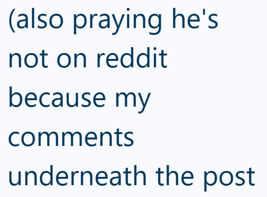 (also praying he's not on reddit because my comments underneath the post