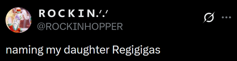 ROCKIN.'.' @ROCKINHOPPER naming my daughter Regigigas