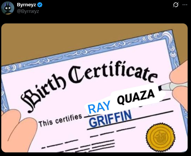 Byrneyz @Byrnxyz Birth Certificate This certifies RAY QUAZA GRIFFIN Q Ø