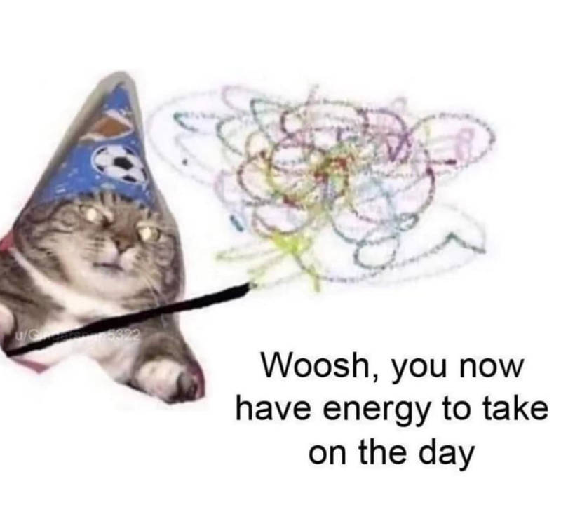 6322 Woosh, you now have energy to take on the day