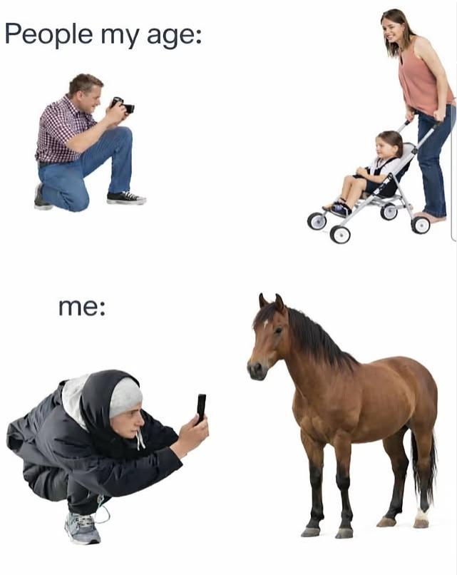 People my age: me: