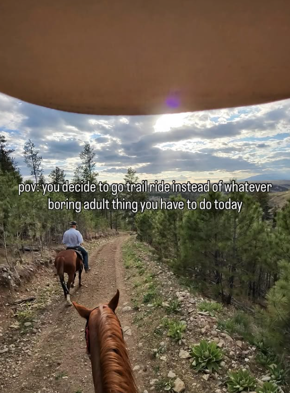 pov: you decide to go trail ride instead of whatever boring adult thing you have to do today