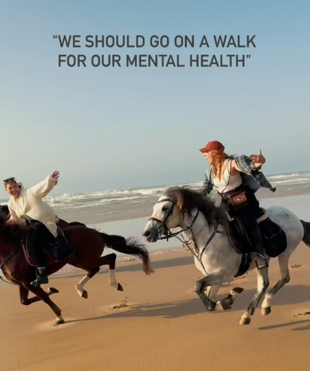"WE SHOULD GO ON A WALK FOR OUR MENTAL HEALTH"