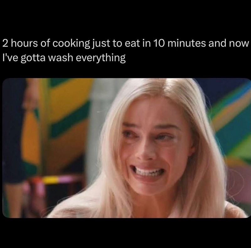 2 hours of cooking just to eat in 10 minutes and now I've gotta wash everything