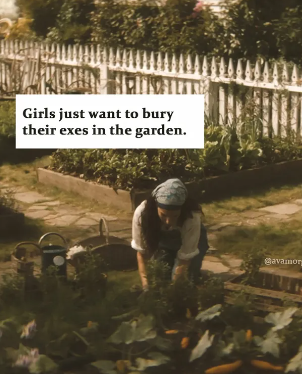 Girls just want to bury their exes in the garden. @avamor