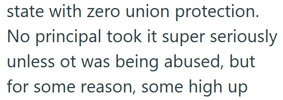 state with zero union protection. No principal took it super seriously unless ot was being abused, but for some reason, some high up