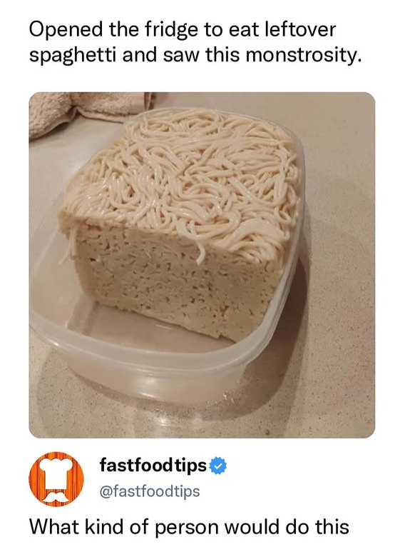 Opened the fridge to eat leftover spaghetti and saw this monstrosity. fastfood tips @fastfoodtips What kind of person would do this
