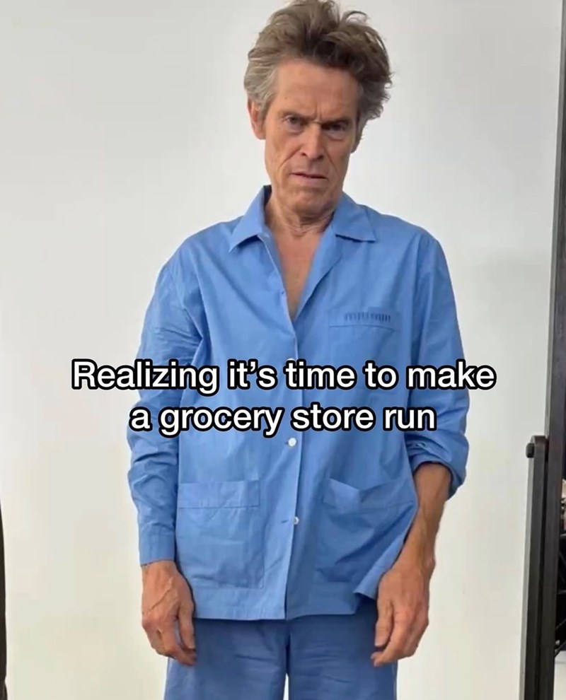 Realizing it's time to make a grocery store run