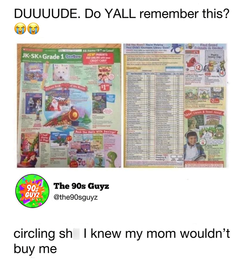 DUUUUDE. Do YALL remember this? w? You're Helplig Your Child's Clam Lary Grew! 66 Items 19 or Less! NEW! PARENTS: Find Good Friends in Backs WACHOTALT JK-SK&Grade 1 SocSaw ONLINE CREDIT CARD 90s GUYZ Picture CHRISTMAS She Month $1 Dock The Halls With Savings The 90s Guyz @the90sguyz 12 New Listen & Read Along circling sh I knew my mom wouldn't buy me