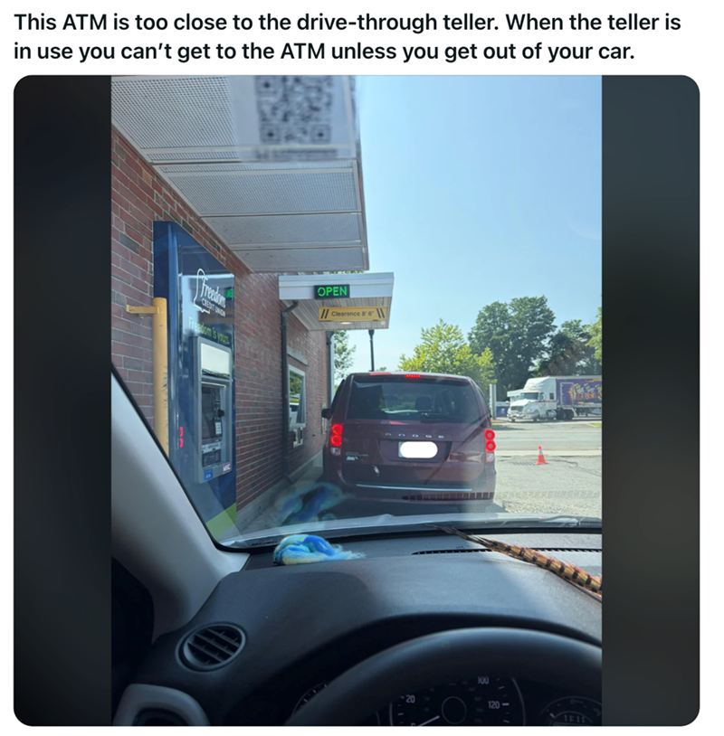 This ATM is too close to the drive-through teller. When the teller is in use you can't get to the ATM unless you get out of your car. Freedom OPEN Clearance 8'6\\ 100 120-> HEIN