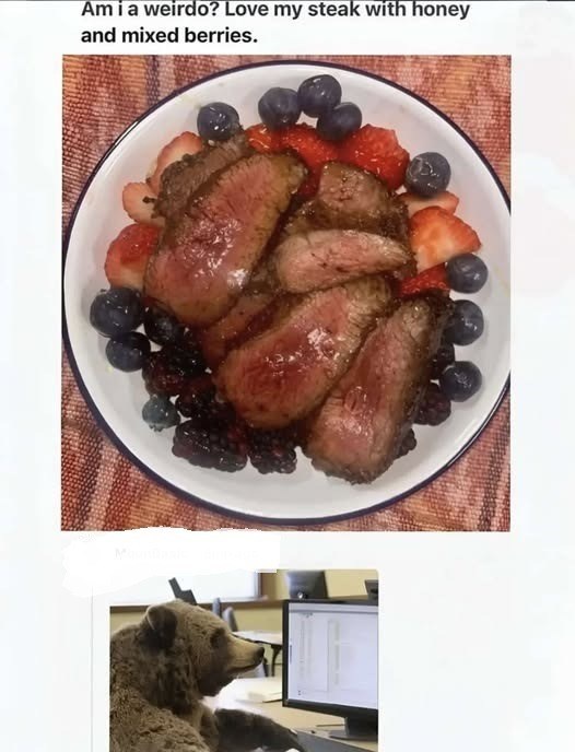 Am I a weirdo? Love my steak with honey and mixed berries.