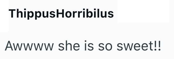 ThippusHorribilus Awwww she is so sweet!!