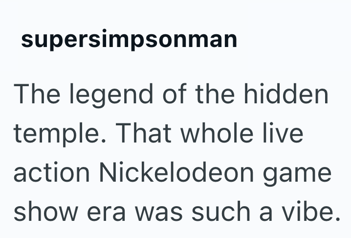 supersimpsonman The legend of the hidden temple. That whole live action Nickelodeon game show era was such a vibe.