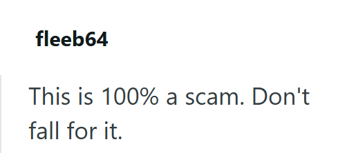 fleeb64 This is 100% a scam. Don't fall for it.