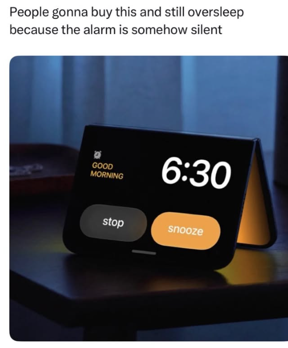People gonna buy this and still oversleep because the alarm is somehow silent GOOD MORNING 6:30 stop snooze