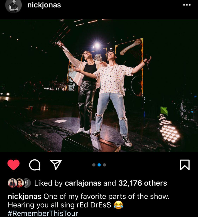 nickjonas от Liked by carlajonas and 32,176 others nickjonas One of my favorite parts of the show. Hearing you all sing rEd DrEsS #RememberThisTour ☐