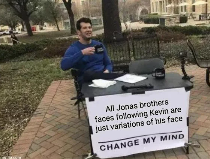 maflip.com All Jonas brothers faces following Kevin are just variations of his face CHANGE MY MIND