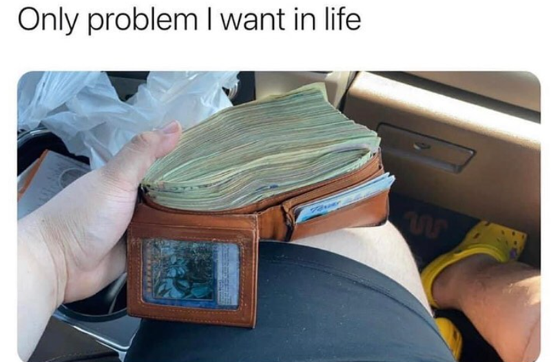Only problem I want in life w