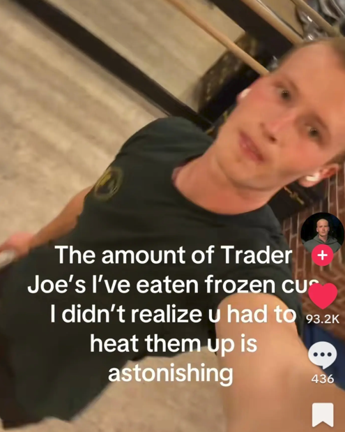 The amount of Trader + Joe's I've eaten frozen cu I didn't realize u had to 93.2K heat them up is astonishing 436