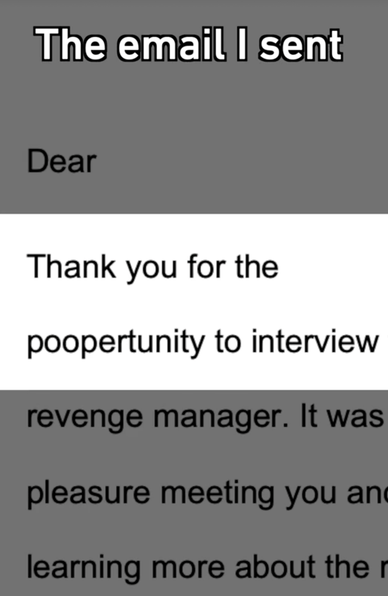 The email I sent Dear Thank you for the poopertunity to interview revenge manager. It was pleasure meeting you and learning more about the