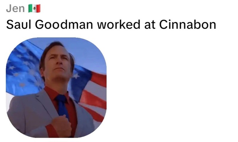 Jen Saul Goodman worked at Cinnabon