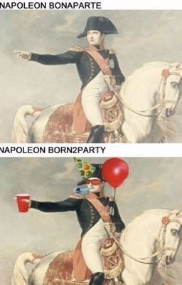 NAPOLEON BONAPARTE NAPOLEON BORN2PARTY