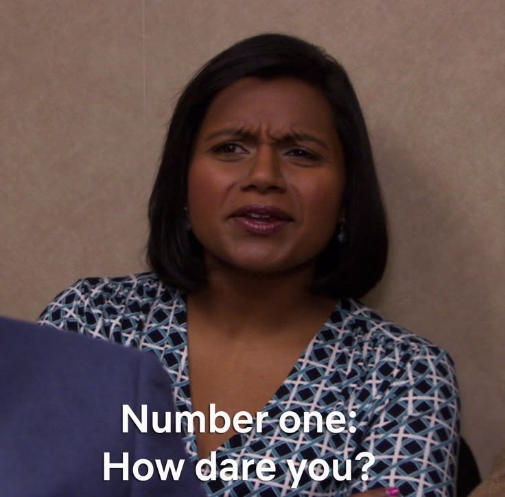 Number one: How dare you?