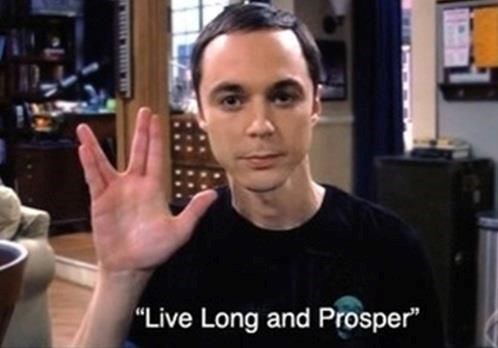 "Live Long and Prosper"